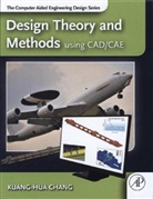 Chang, Kuang-Hua Chang - Design Theory and Methods Using CAD/Cae