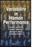 Thomas Fisher, Thomas (University of Minnesota Fisher, Robert A. Henning, Robert A. (University of Connecticut Henning, Henning Robert A., Thomas J. Smith... - Variability in Human Performance