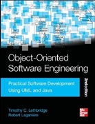 Robert Laganiere, Timothy Lethbridge, Timothy C. Lethbridge, Timothy Christian Lethbridge - Object-Oriented Software Engineering