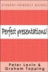 Peter Levin, Peter Topping Levin, Graham Topping - Perfect Presentations!