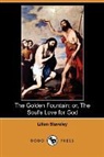 Lilian Staveley - The Golden Fountain; Or, the Soul's Love