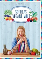 Sophia Hoffmann, Zoe Spawton, Anna Kohlweis, Zoe Spawton - Sophias vegane Welt