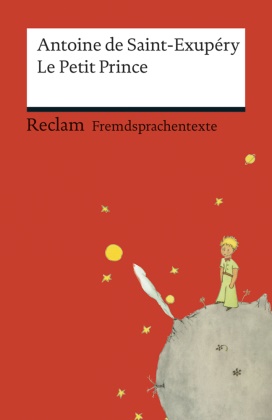 Antoine de Saint-Exupéry, Erns Kemmner, Ernst Kemmner - Le Petit Prince - Französischer Text mit deutschen Worterklärungen. B1 (GER)