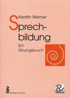 Kerstin Werner - Sprechbildung - Ein Übungsbuch