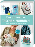 Laur Hertel, Laura Hertel, Julia Korff, Julia u Korff, Franzisk Leonhardt, Franziska Leonhardt... - Das ultimative Taschen-Nähbuch