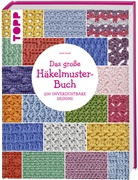 Sarah Hazell - Das große Häkelmuster-Buch