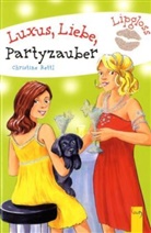 Christine Rettl - Luxus, Liebe, Partyzauber