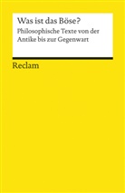 Christia Schäfer, Christian Schäfer - Was ist das Böse?. Philosophische Texte von der Antike bis zur Gegenwart