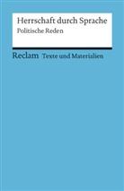 Thoma Schirren, Thomas Schirren - Herrschaft durch Sprache. Politische Reden. Für die Sekundarstufe (Texte und Materialien für den Unterricht)