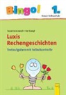 Susann Jarausch, Susanna Jarausch, Ilse Stangl - Luxis Rechengeschichten 1. Klasse