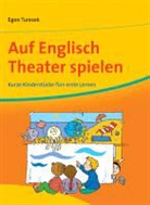 Egon Turecek - Auf Englisch Theater spielen