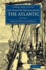 Charles Wyville Thomson - Voyage of the Challenger: The Atlantic