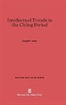 Ch'i-ch'ao Liang - Intellectual Trends in the Ch'ing Period (Ch'ing-tai hsüeh-shu kai-lun)