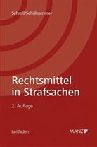 Ernst Schillhammer, Hans V. Schroll, Hans Valentin Schroll - Rechtsmittel in Strafsachen (f. Österreich)