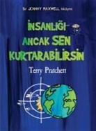 Terry Pratchett - Insanligi Ancak Sen Kurtarabilirsin