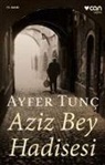 Ayfer Tunc - Aziz Bey Hadisesi