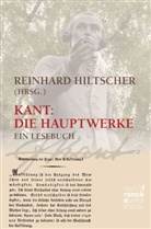 Immanuel Kant, Pro Dr Reinhard Hiltscher, Reinhar Hiltscher, Reinhard Hiltscher - Kant. Die Hauptwerke; .