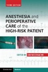 Anesthesia for the High Risk Patient, Ian McConachie, Ian McConachie, McConachie Ian - Anesthesia and Perioperative Care of the High-Risk Patient