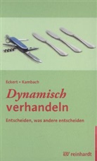 Hartwi Eckert, Hartwig Eckert, Andreas Kambach - Dynamisch verhandeln