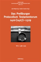 Judit Herausgegeben von Majorossy, Judi Majorossy, Judit Majorossy, Szende, Szende, Katali Szende... - Das Preßburger Protocollum Testamentorum 1410 (1427)-1529
