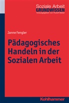Janne Fengler, Rudol Bieker, Rudolf Bieker - Pädagogisches Handeln in der Sozialen Arbeit