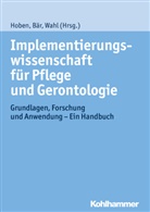 Mario Bär, Marion Bär, Matthias Hoben, Hans-Werner Wahl - Implementierungswissenschaft für Pflege und Gerontologie