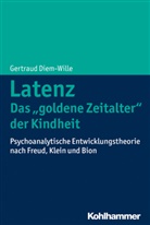 Gertraud Diem-Wille - Latenz - Das "goldene Zeitalter" der Kindheit?
