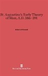 Robert J. O'Connell - St. Augustine's Early Theory of Man, A.D. 386-391