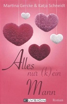 Martina Gercke, Katja Schneidt - Alles, nur (k)ein Mann