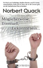 Norbert Quack - Möglicherweise, eventuell, es könnte sein