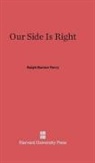 Ralph Barton Perry - Our Side Is Right