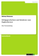 Helmut Reisener - Erfolgsgeschichten und Idealtexte zum Englischlernen
