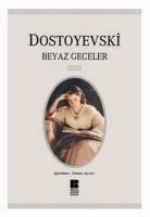 Fyodor Mihaylovic Dostoyevski - Beyaz Geceler