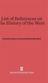Frederick Merk, Frederick Jackson Turner - List of References on the History of the West