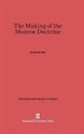 Ernest R. May - The Making of the Monroe Doctrine