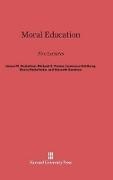 Bruno Bettelheim, James M (Indiana State University Gustafson, James M. Gustafson, Kenneth Keniston, Lawrence Kohlberg, Richard S Peters... - Moral Education - Five Lectures