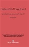 Marvin Lazerson - Origins of the Urban School