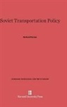 Holland Hunter - Soviet Transportation Policy