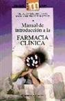 Visitación Gallardo Lara, María Adolfina Ruiz Martínez - Manual de introducción a la farmacia clínica