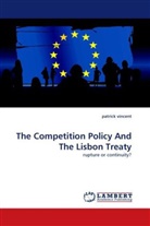 Patrick Vincent - The Competition Policy And The Lisbon Treaty