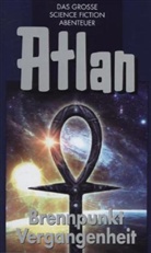 Perry Rhodan - Atlan - Brennpunkt Vergangenheit