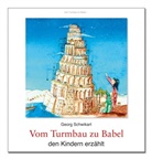 Georg Schwikart, Sven Leberer - Vom Turmbau zu Babel den Kindern erzählt