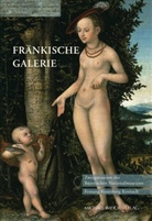 Matthias Weniger, Bayerisches Nationalmuseum, Renat Eikelmann, Renate Eikelmann, Nationalmuseum - Fränkische Galerie