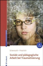 Sibylle Friedrich, Corinn Scherwath, Corinna Scherwath - Soziale und pädagogische Arbeit bei Traumatisierung
