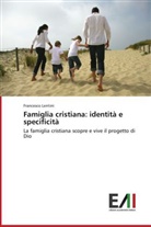 Francesco Lentini - Famiglia cristiana: identità e specificità