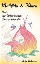 Anja Lehmann - Mathilda & Klara; .
