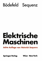 Theodo Bödefeld, Theodor Bödefeld, Heinrich Sequenz - Elektrische Maschinen
