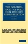 Earl Grey, Grey Earl - Colonial Policy of Lord John Russell''s Administration