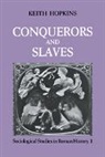 Keith Hopkins, Hopkins Keith - Conquerors and Slaves