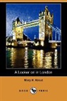 Mary H. Krout - A Looker on in London (Dodo Press)